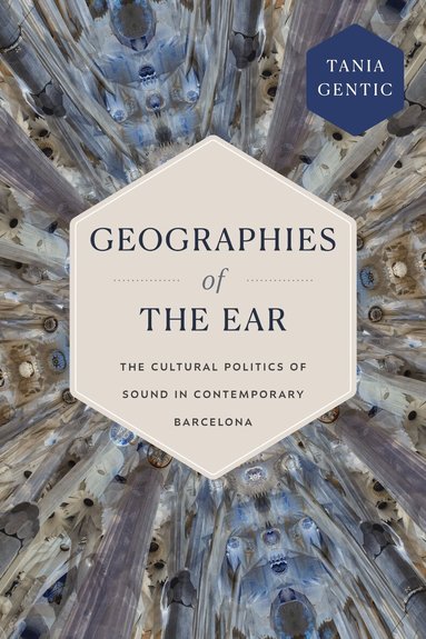 Tania Gentic - Geographies of the Ear, Häftad