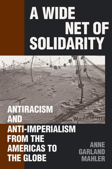 Anne Garland Mahler - Wide Net of Solidarity, Häftad