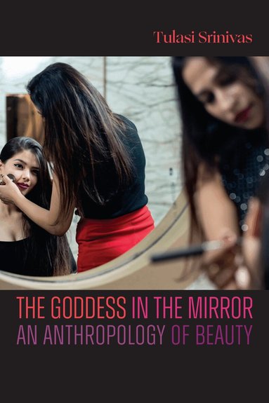 Tulasi Srinivas - Goddess in the Mirror, Häftad