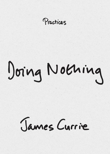 James Currie - Doing Nothing, Häftad