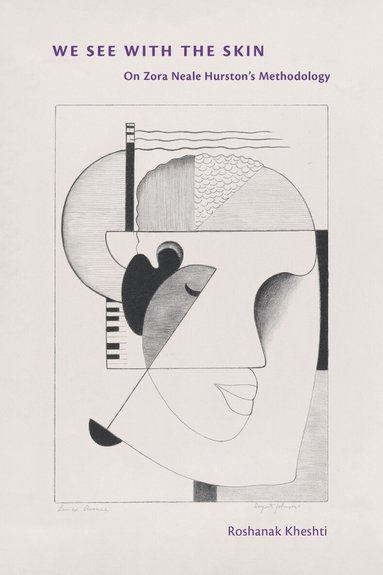 Roshanak Kheshti - We See with the Skin, Inbunden