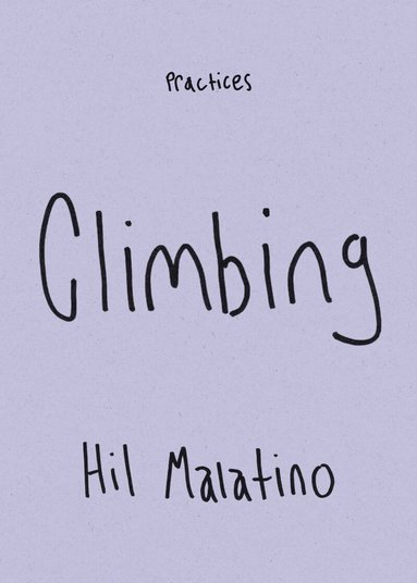 Hil Malatino - Climbing, Inbunden