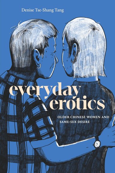Denise Tse-Shang Tang - Everyday Erotics, Häftad
