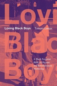 bokomslag Loving Black Boys