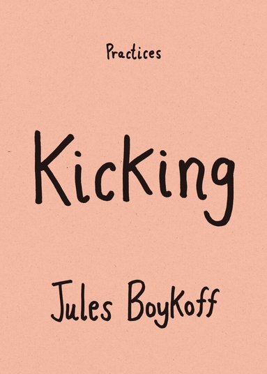 Jules Boykoff - Kicking, Häftad