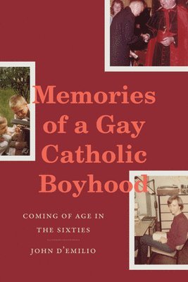 John D'Emilio - Memories of a Gay Catholic Boyhood, Häftad