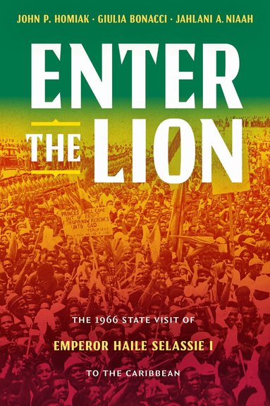 John P. Homiak, Giulia Bonacci, Jahlani A. Niaah - Enter the Lion, Häftad