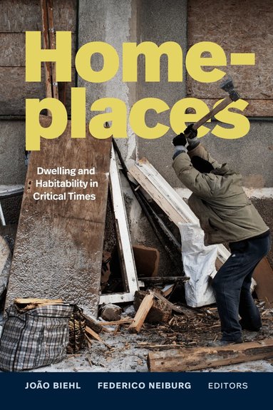 João Biehl, Federico Neiburg - Homeplaces, Häftad