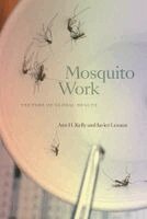 Ann H. Kelly, Javier Lezaun - Mosquito Work, Häftad