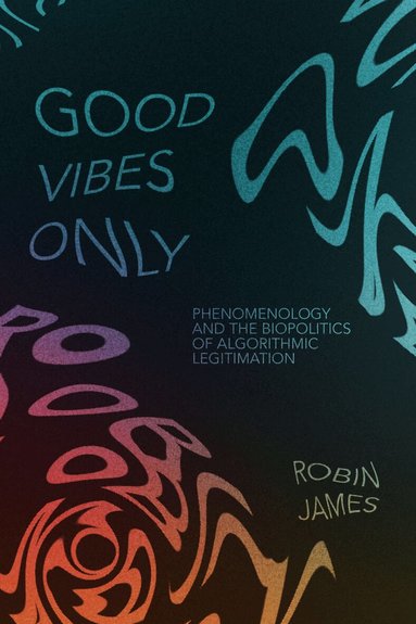 Robin James - Good Vibes Only, Häftad