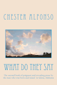 Chester Alfonso - What Do They Say, Häftad