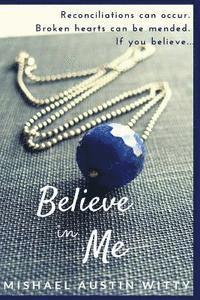 Believe in Me 1