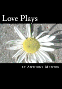 Love Plays: 2 one-act plays dealing with Love 1