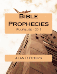 bokomslag Bible Prophecies Fulfilled - 2012