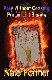 Nate Fortner - Pray Without Ceasing!: Prayer List Booklet, Häftad