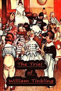 bokomslag The Trial of William Tinkling