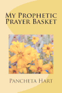 bokomslag My Prophetic Prayer Basket
