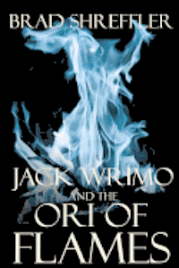 bokomslag Jack Wrimo and the Ori of Flames