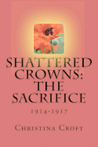 bokomslag Shattered Crowns: The Sacrifice
