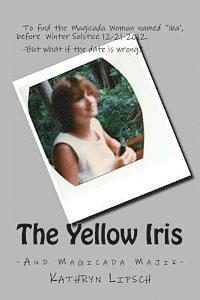 The Yellow Iris: Deadline, Winter Solstice, 2012 1