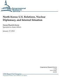 bokomslag North Korea: U.S. Relations, Nuclear Diplomacy, and Internal Situation