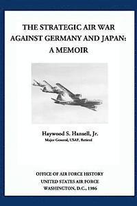 bokomslag The Strategic Air War Against Germany and Japan: A Memoir