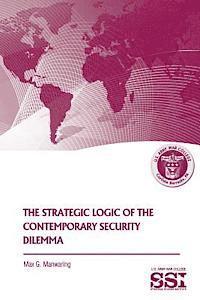 bokomslag The Strategic Logic of the Contemporary Security Dilemma