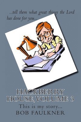 Hackberry House, Volume 3: This is my story... 1