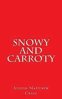 bokomslag Snowy and Carroty