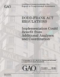 bokomslag Dodd-Frank Act Regulations: Implementation Could Benefit from Additional Analysis and Coordination