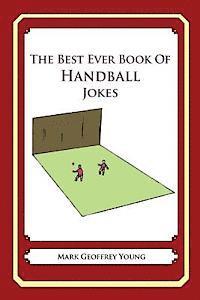 The Best Ever Book of Handball Jokes: Lots and Lots of Jokes Specially Repurposed for You-Know-Who