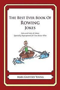 Mark Geoffrey Young - The Best Ever Book of Rower Jokes: Lots and Lots of Jokes Specially Repurposed for You-Know-Who, Häftad