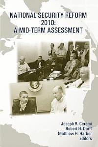 bokomslag National Security Reform 2010: A Mid-Term Assessment