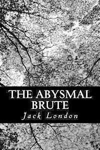 bokomslag The Abysmal Brute