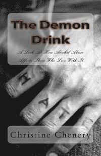 bokomslag The Demon Drink: A Look At How Alcohol Abuse Affects Those Who Live With It