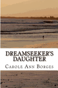 bokomslag Dreamseeker's Daughter: A nautical memoir about an eccentric family living aboard an old schooner boat on the Mississippi River and Gulf Coast