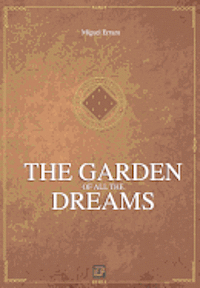 bokomslag The Garden of all the Dreams: Chronicless of the Greater Dream III