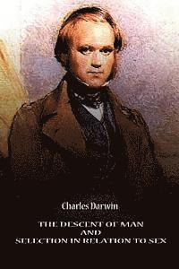 The Descent Of Man And Selection In Relation To Sex