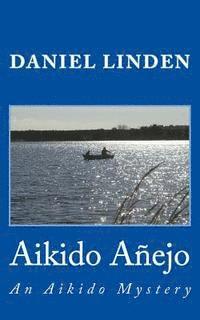 bokomslag Aikido Anejo: An Aikido Mystery