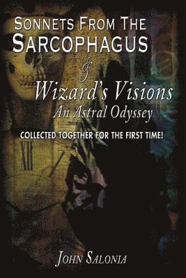 John Salonia - Sonnets from the Sarcophagus & Wizard's Visions, Häftad