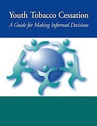 bokomslag Youth Tobacco Cessation: A Guide for Making Informed Decisions