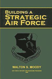 Building a Strategic Air Force