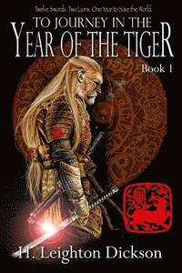 bokomslag To Journey in the Year of the Tiger: Tails of the Upper Kingdom: Book 1