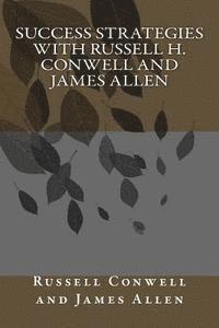 James Allen, Russell H. Conwell - Success Strategies with Russell H. Conwell and James Allen, Häftad
