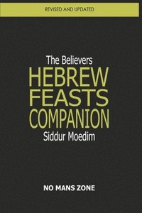 bokomslag Siddur Moedim The Believers Hebrew Feasts Companion: The Believers Hebrew Feasts Companion