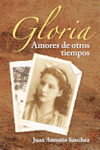 bokomslag Gloria, amores de otros tiempos