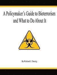 bokomslag A Policymaker's Guide to Bioterrorism