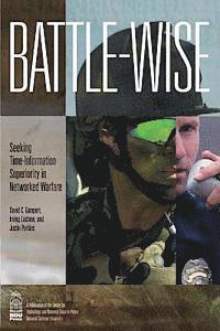 bokomslag Battle-wise: Seeking Time-Information Superiority in Networked Warfare