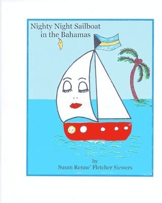 Nighty Night Sailboat in the Bahamas 1