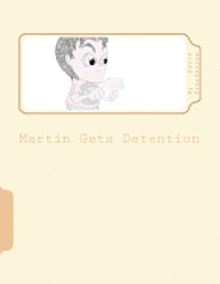 Martin Gets Detention 1